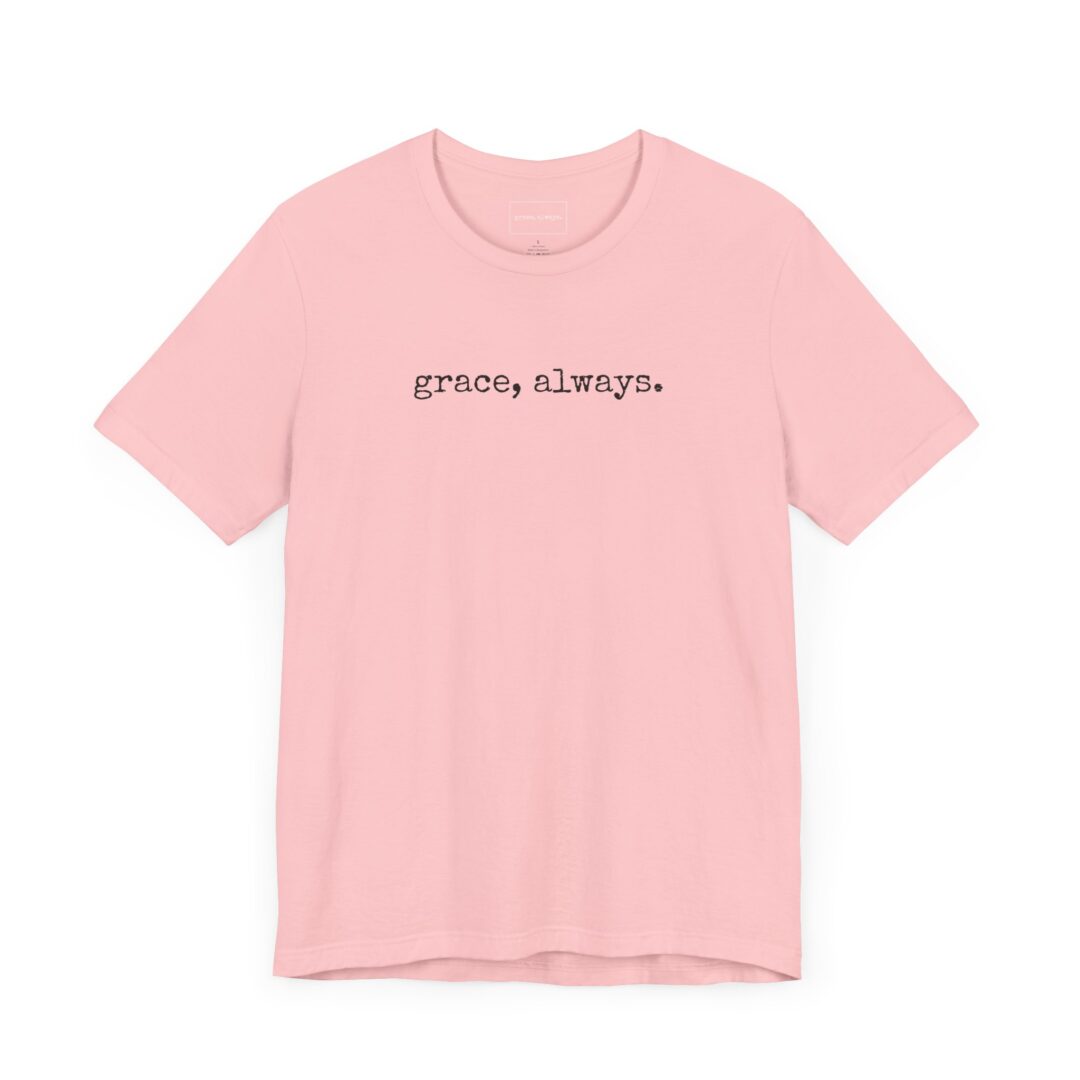 grace, always. tee - Image 16