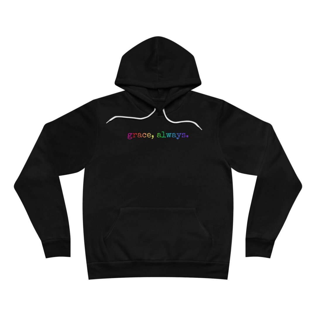 rainbow grace, always. hoodie