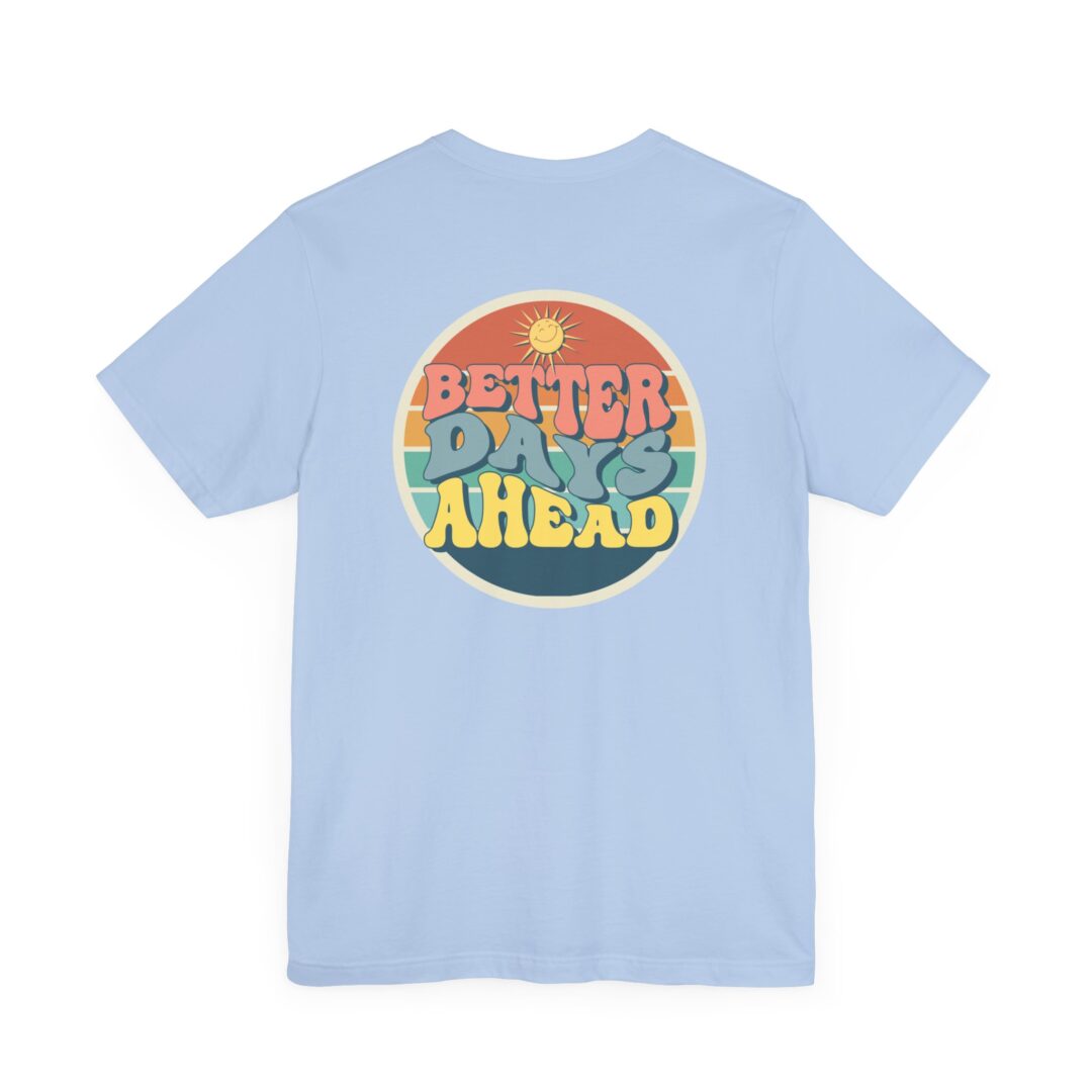 better days ahead tee - Image 9