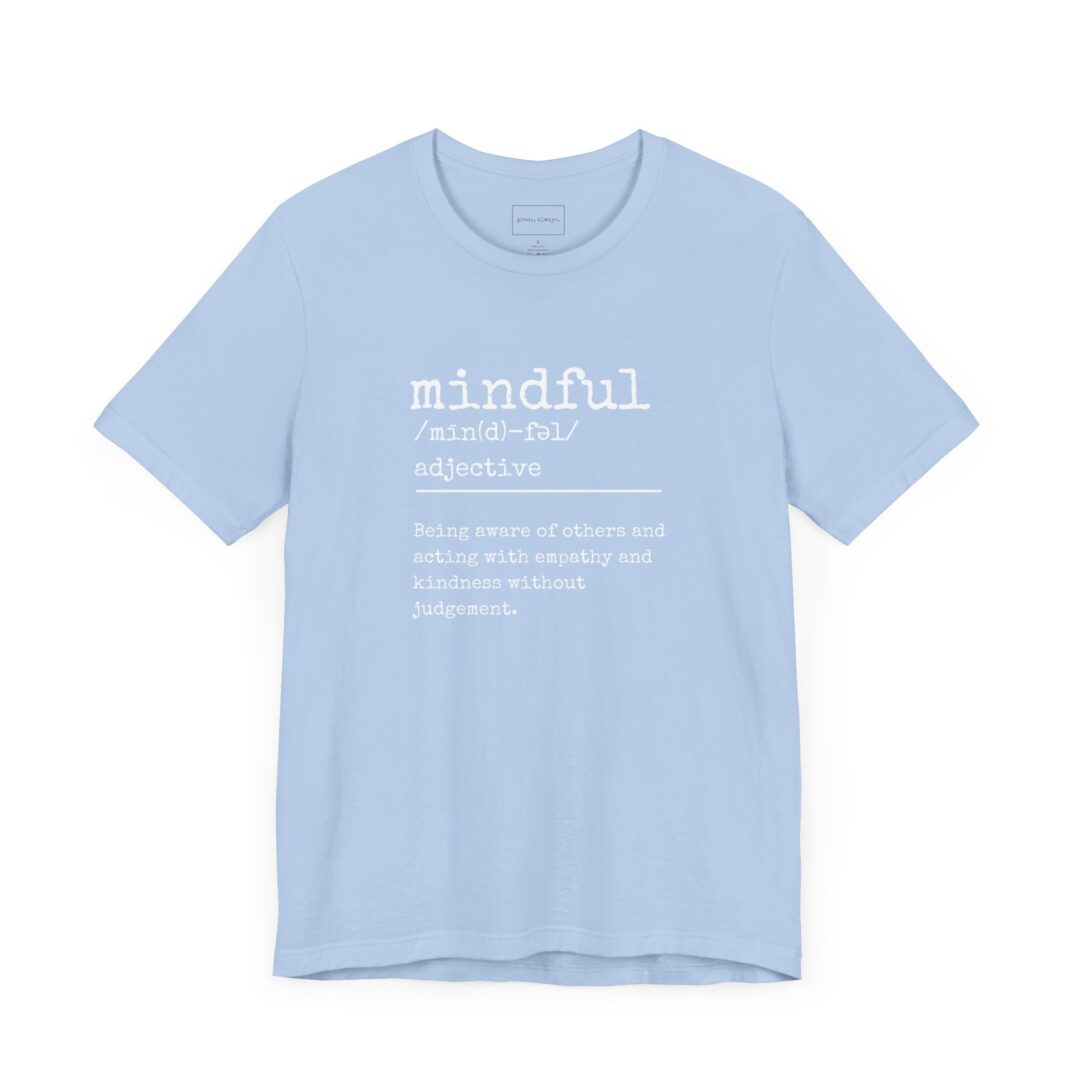 definition of mindful tee - Image 6