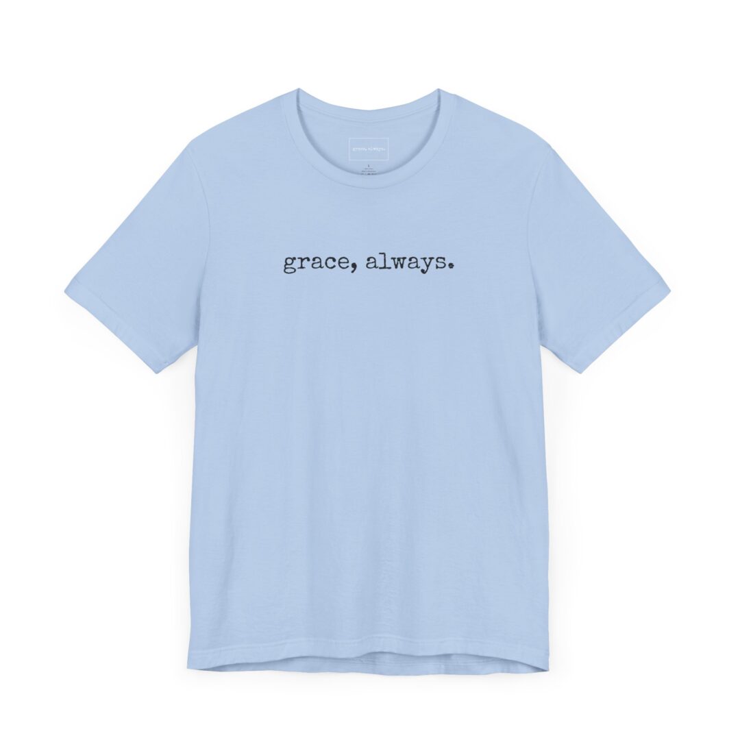 grace, always. tee - Image 8