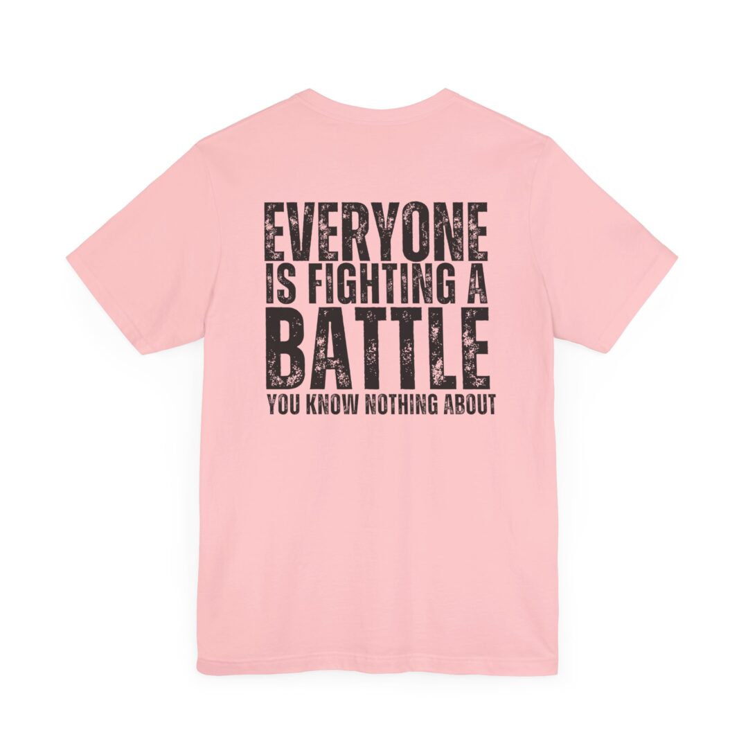 everyone is fighting a battle tee - Image 19