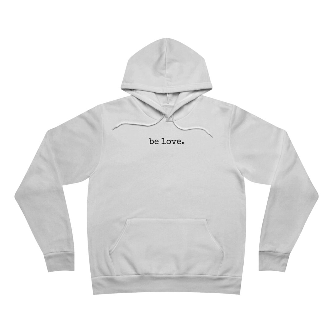 be love. hoodie