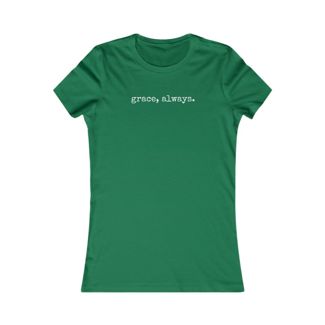 grace, always. women's favorite tee - Image 11