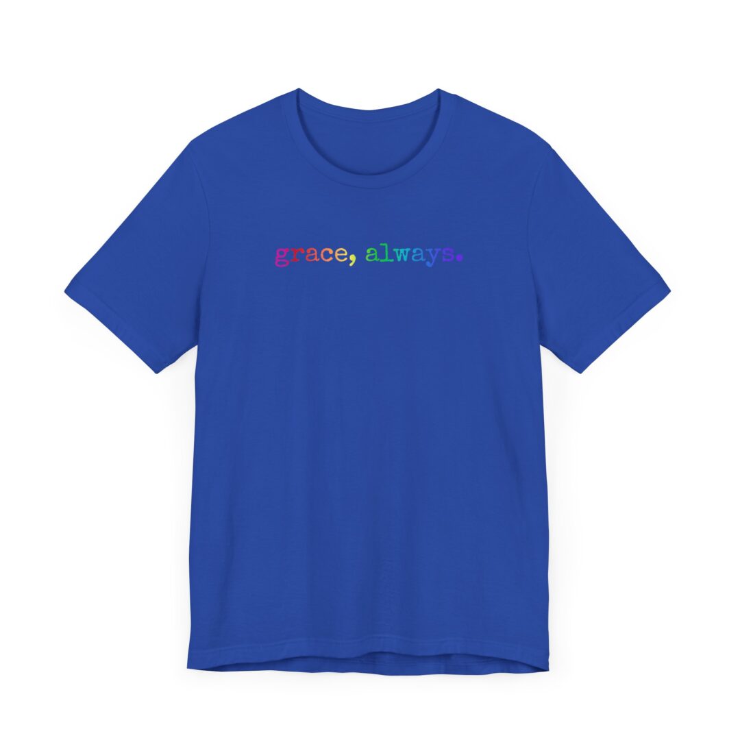 rainbow grace, always. tee - Image 7