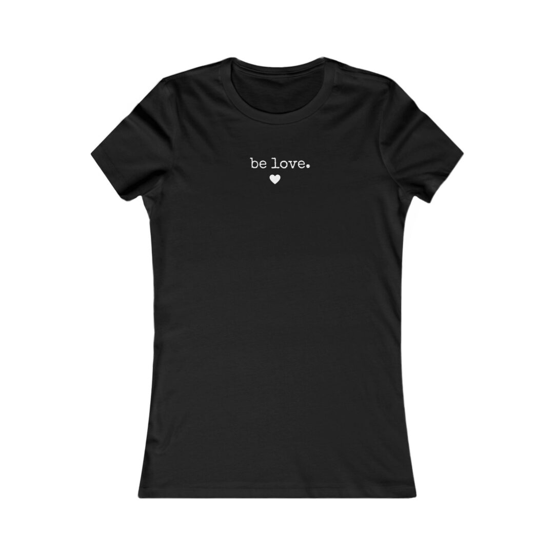 be love. heart women's favorite tee - Image 3