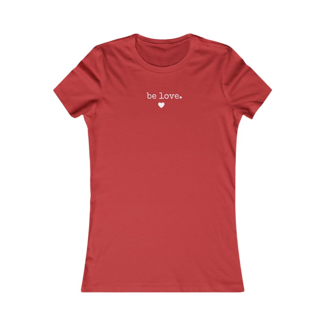 be love. heart women's favorite tee - Image 10