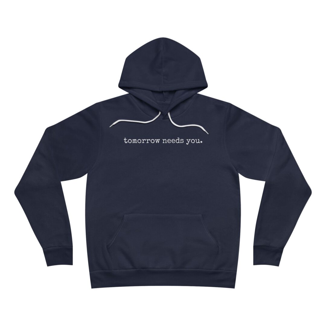 tomorrow needs you. hoodie - Image 7