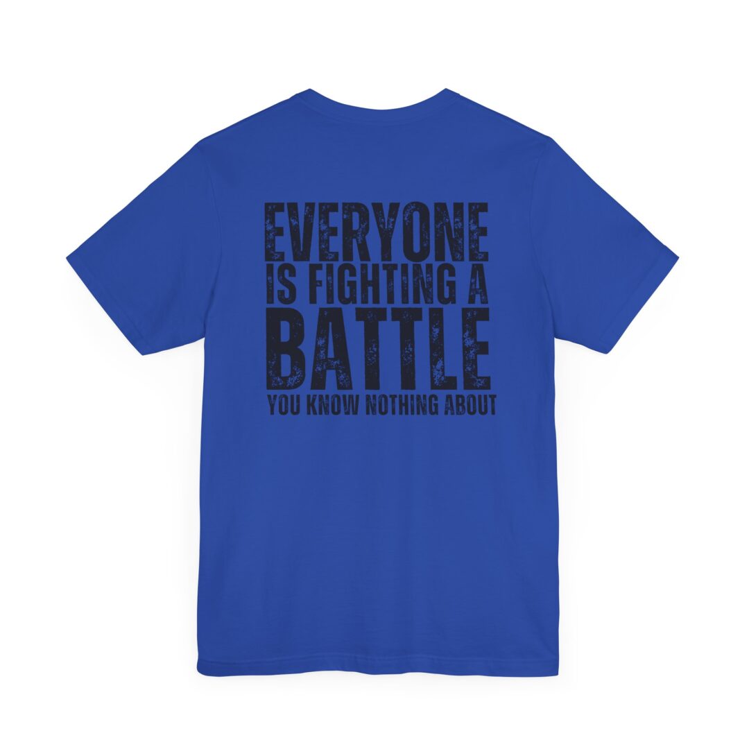 everyone is fighting a battle tee - Image 11