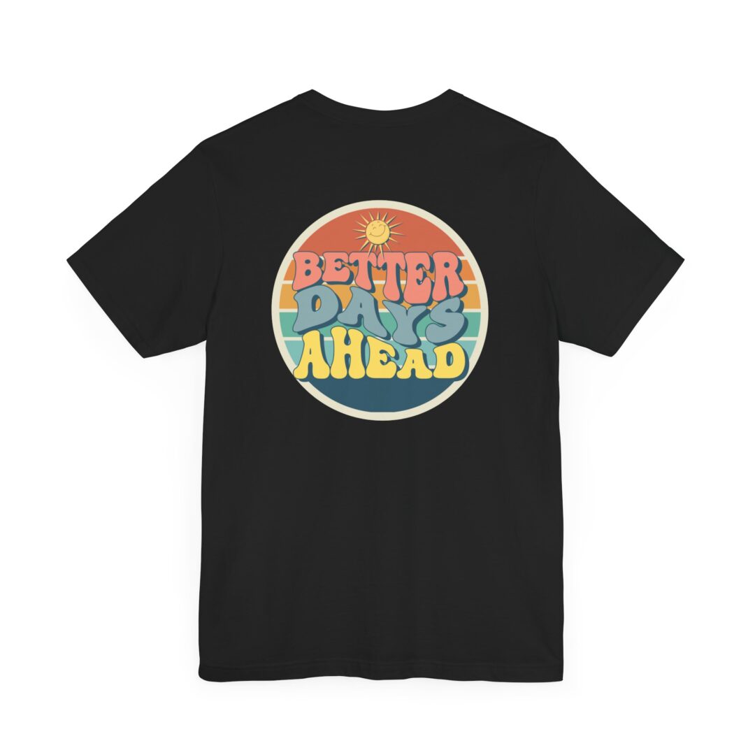 better days ahead tee - Image 5