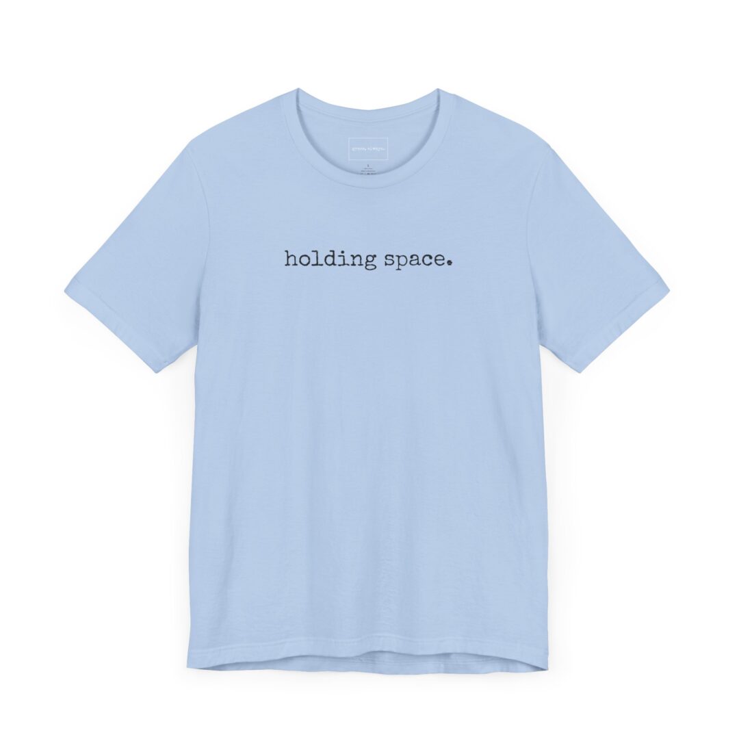 holding space. tee - Image 19