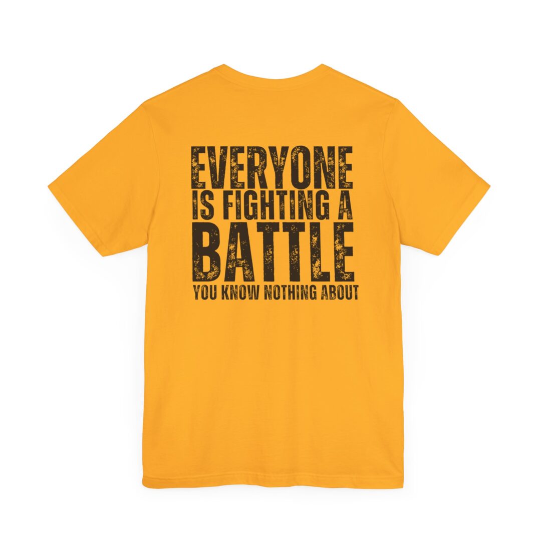 everyone is fighting a battle tee - Image 15