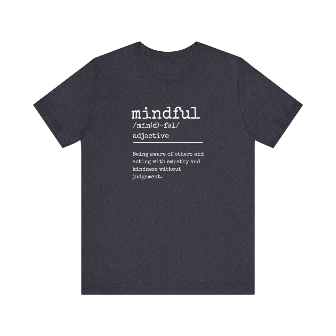 definition of mindful tee - Image 23