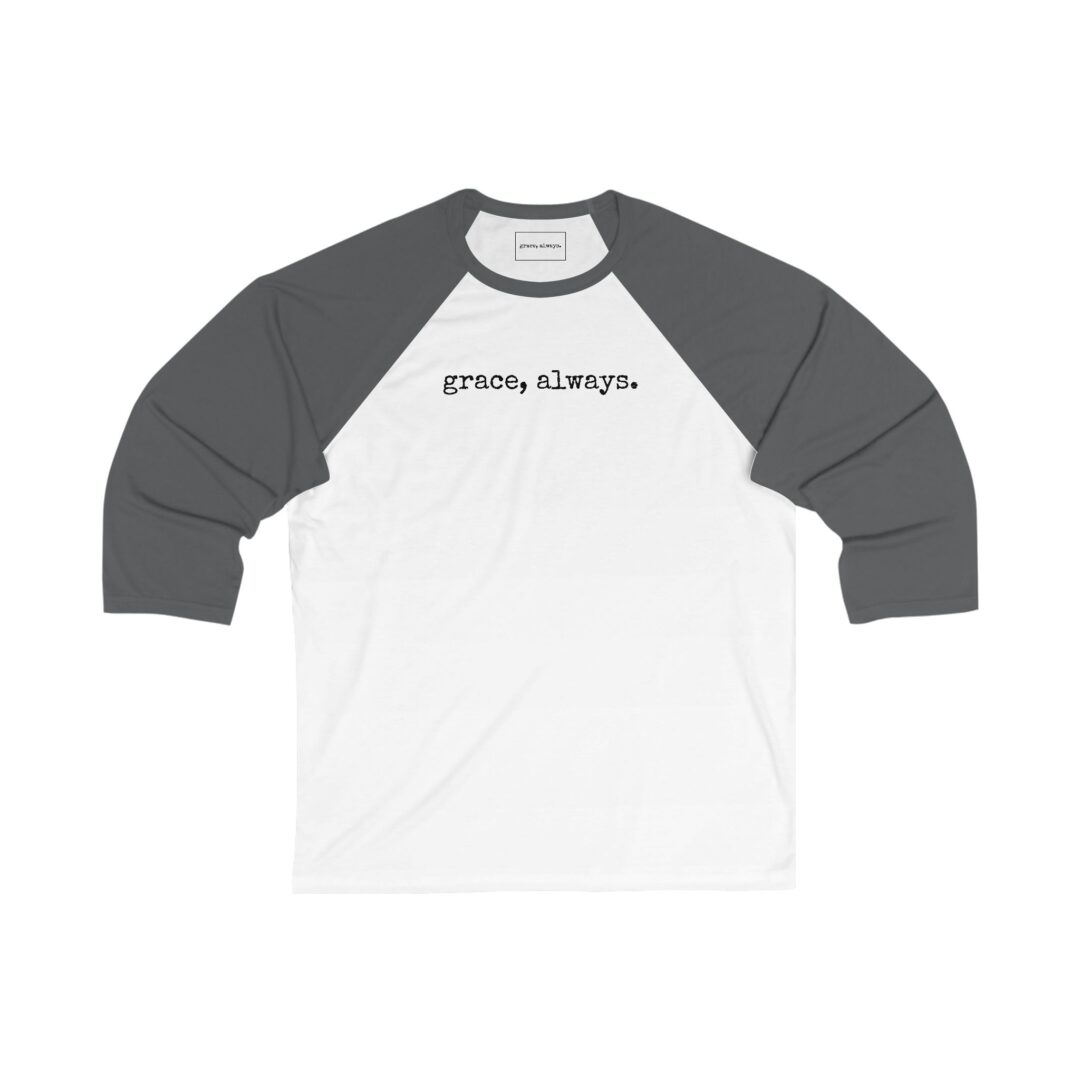 grace, always. 3/4 sleeve baseball tee