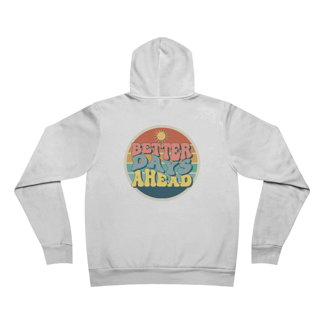 better days ahead hoodie - Image 3