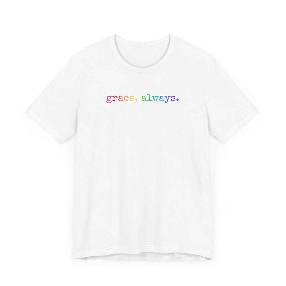 rainbow grace, always. tee - Image 2