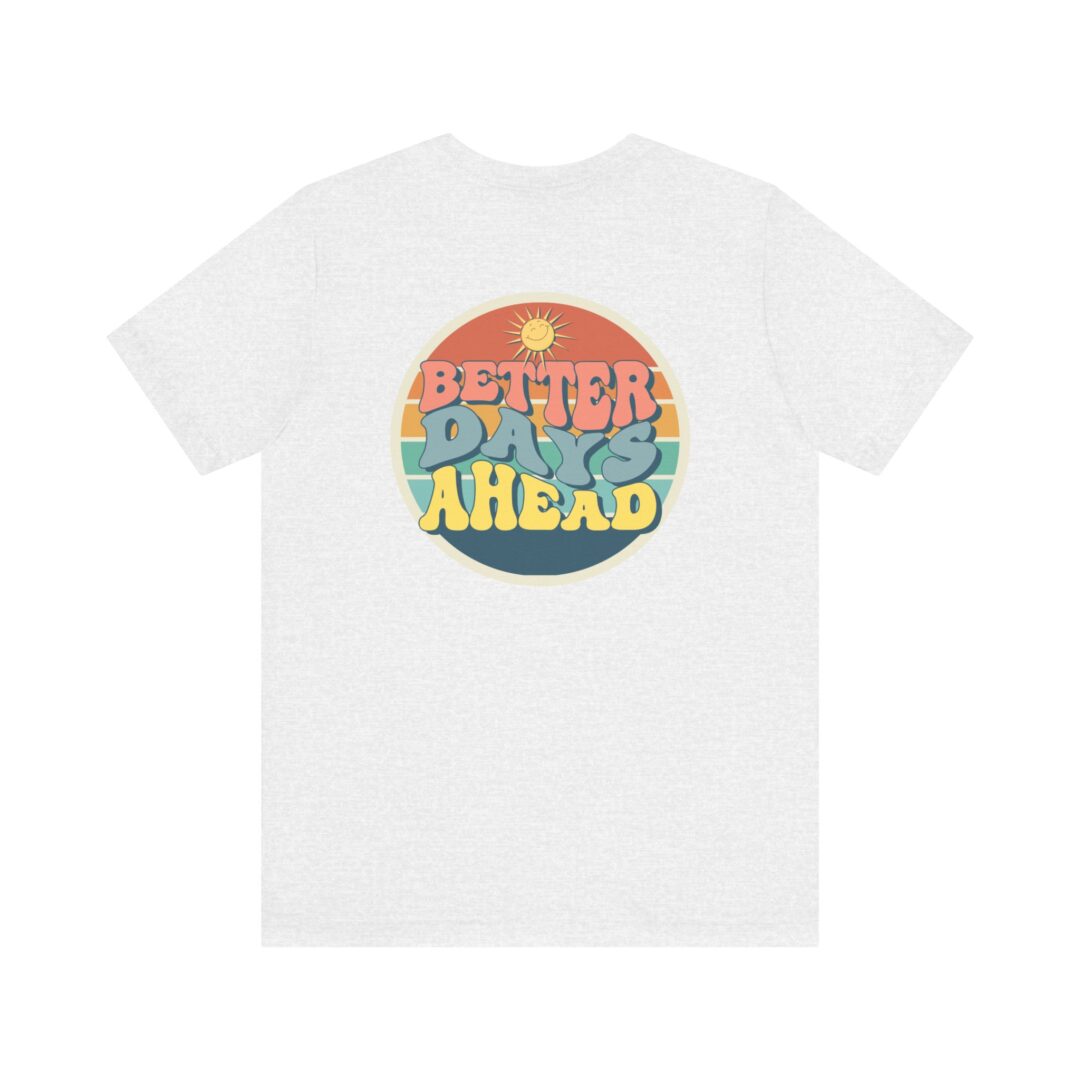 better days ahead tee - Image 2