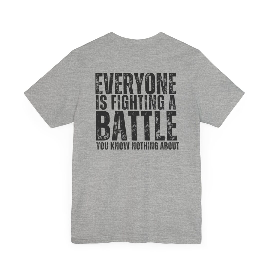 everyone is fighting a battle tee - Image 9