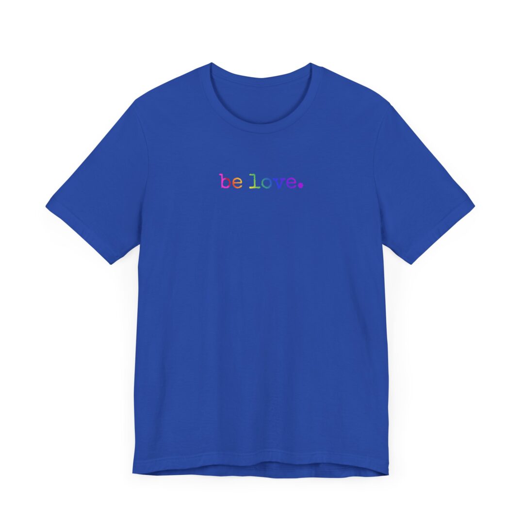 rainbow be love. tee - Image 7